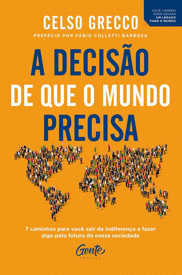 A Decisão de Que O Mundo Precisa - Celso Grecco