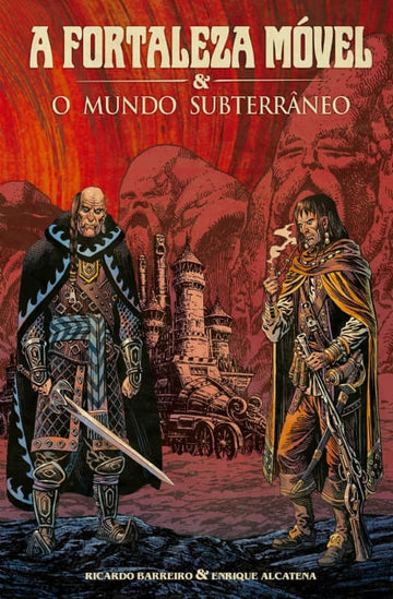 A Fortaleza Móvel e o Mundo Subterrâneo - Ricardo Barreiro e Enrique Alcatena