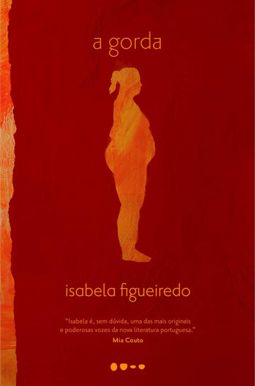 A Gorda - Isabela Figueiredo