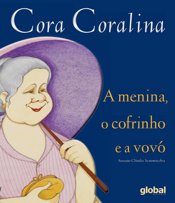 A Menina, o Cofrinho e a Vovó -  Cora Coralina