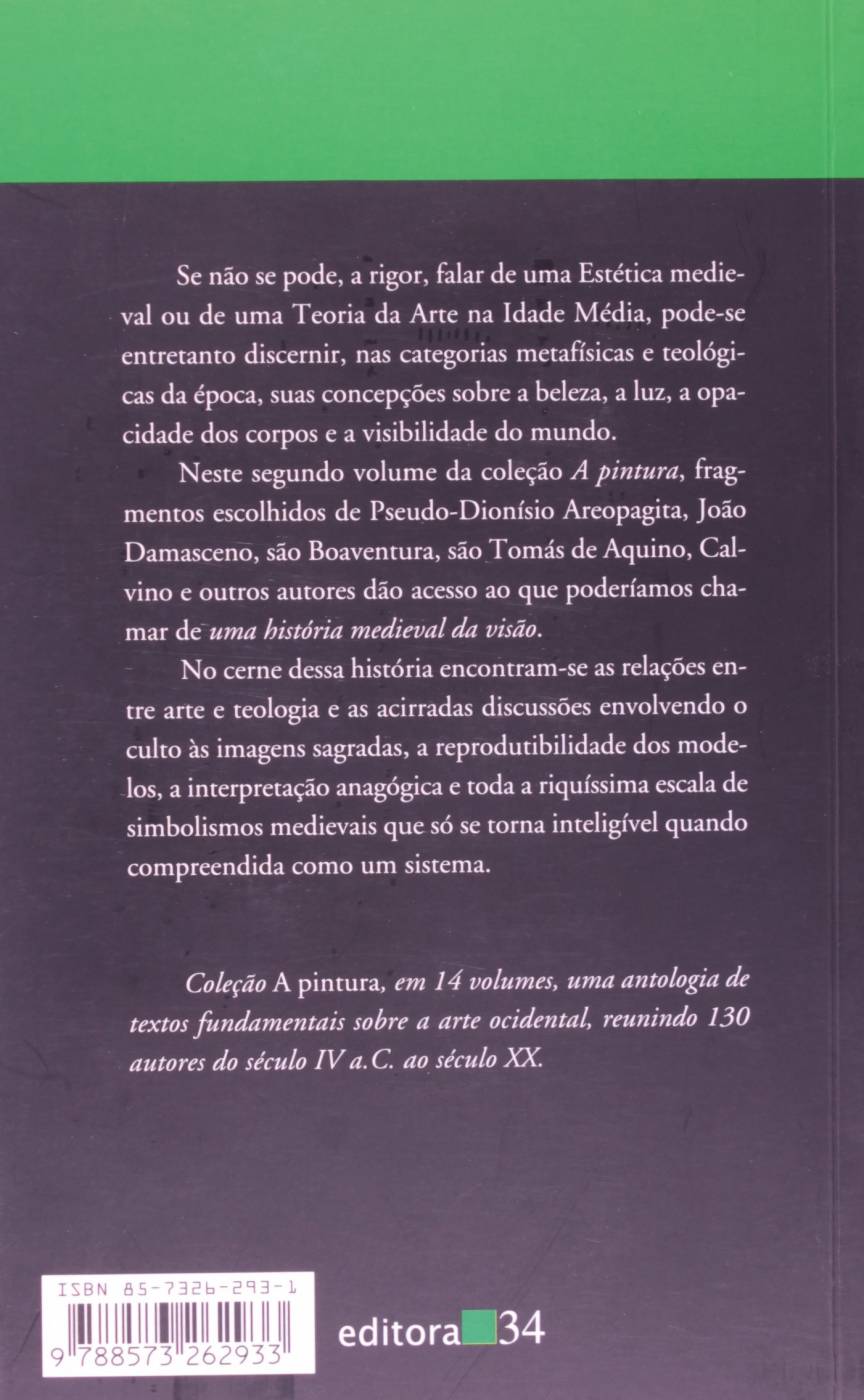 A Pintura - Textos Essenciais - Vol.2 - A Teologia da Imagem e o Estatuto da Pintura