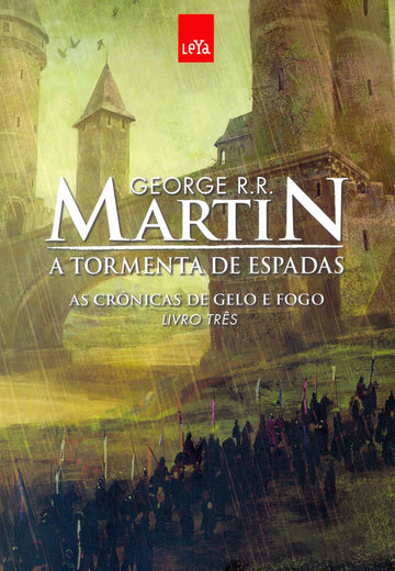 A Tormenta de Espadas: As Crônicas de Gelo e Fogo - Livro 3 - George R. R. Martin