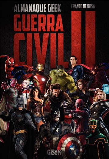 Almanaque Geek - Guerra Civil II - Franco de Rosa