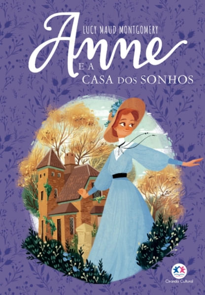 Anne de Avonlea / Anne  e a Casa dos Sonhos / Anne de Green Gables / Anne da Ilha / Anne de Ingleside / Anne de Windy Poplars