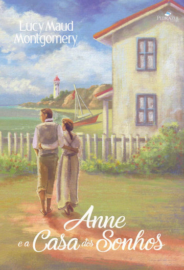 Anne e a Casa dos Sonhos - Lucy Maud Montgomery