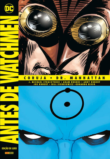 Antes de Watchmen - Coruja - Dr Manhattan - Edição de Luxo