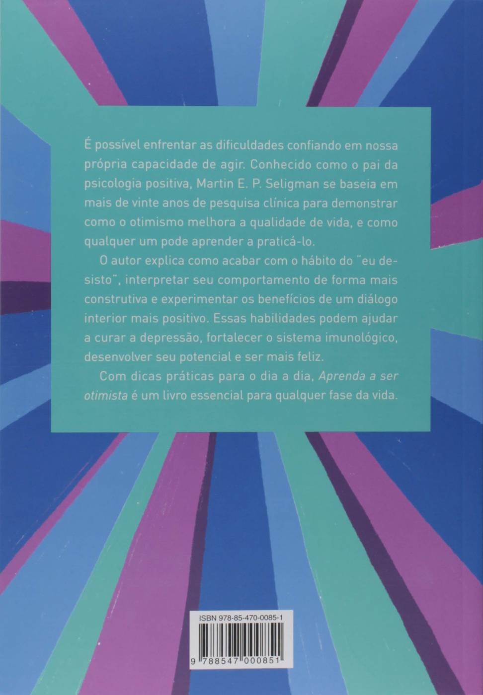 Aprenda a ser Otimista: Como Mudar sua Mente e sua Vida - Martin E. P. Seligman