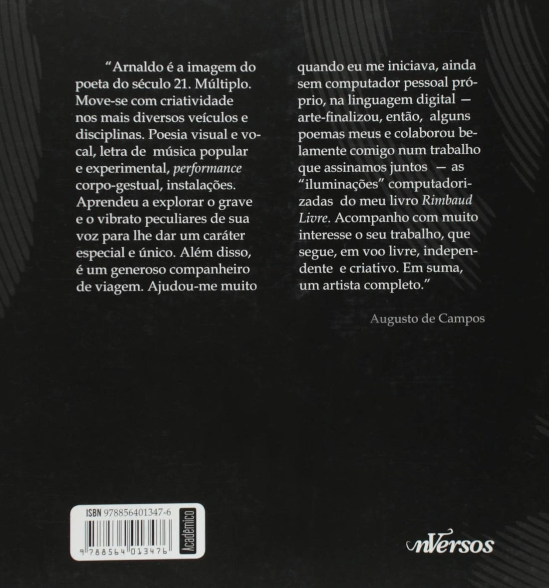 Arnaldo Canibal Antunes - Alessandra Santos