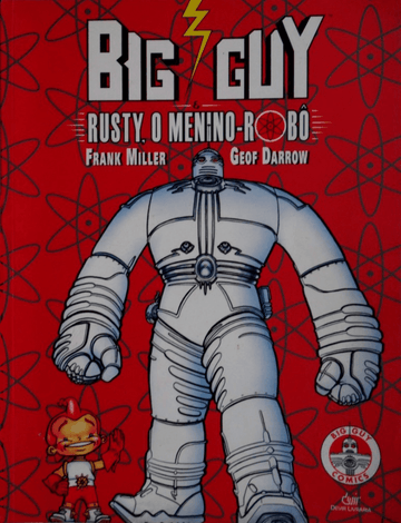 Big Guy e Rusty, o Menino Robô - Frank Miller e Geof Darrow