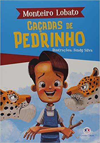 Caçadas de Pedrinho - Monteiro Lobato