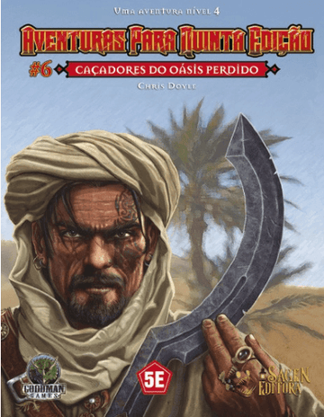 Caçadores Do Oásis Perdidos - Aventuras Para a Quinta Edição #6