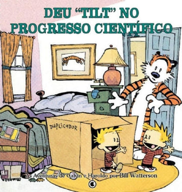 Calvin e Haroldo - Deu "Tilt" no Progresso Científico
