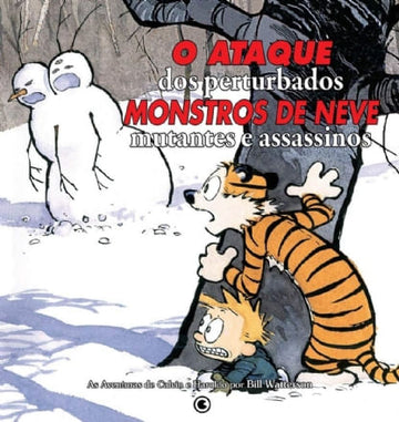 Calvin e Haroldo - O Ataque dos Perturbados. Monstros de Neve. Mutantes e Assassinos