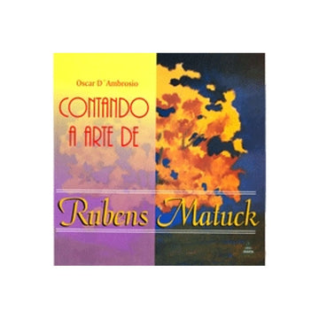 Contando a arte de Rubens Matuck