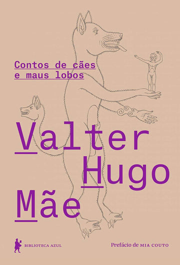Contos de Cães e Maus Lobos - Valter Hugo Mãe