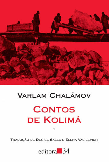 Contos de Kolimá - Vol.1 - Varlam Chalámov
