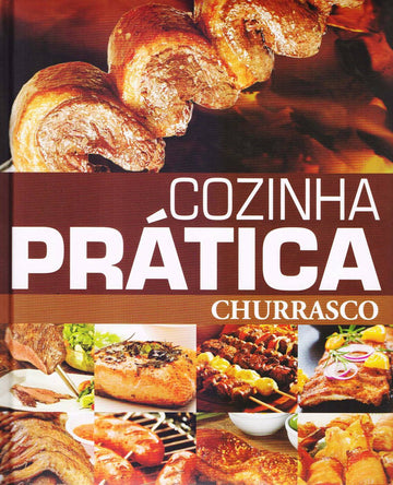 Cozinha Prática: Churrasco - Cristian Muniz