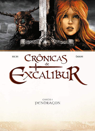 Crônicas De Excalibur. Canto 1 - Pendragon - Jean-luc Istin  e Alain Brion