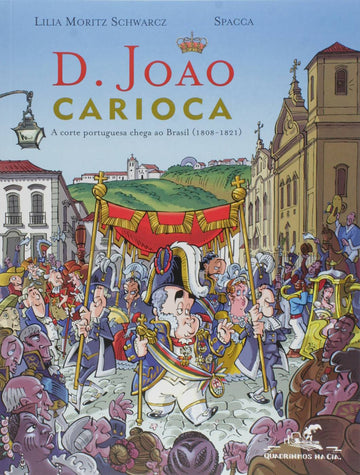 D. João Carioca  - Lilia Moritz Schwarcz