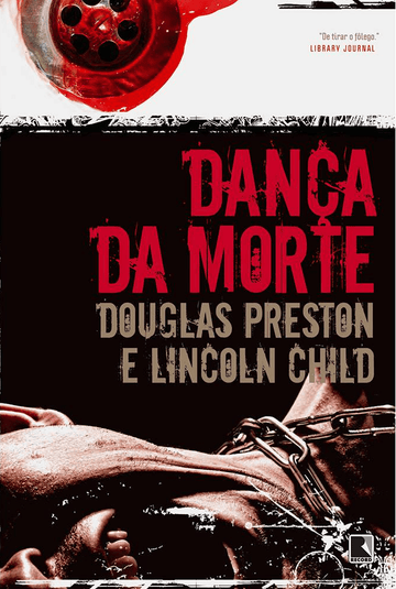 Dança da Morte - Douglas Preston e Lincoln Child