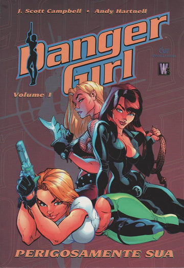 Danger Girl - Vol. 1 - Perigosamente Sua