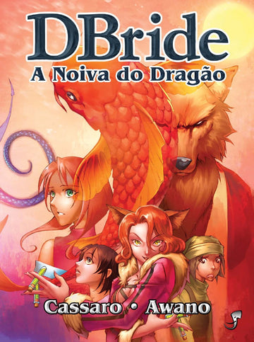 DBride - A Noiva do Dragão - Marcelo Cassaro e Erica Awano