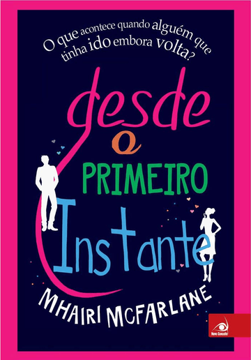 Desde o Primeiro Instante - Mhairi Mcfarlane