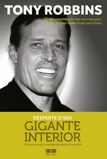 Desperte o seu Gigante Interior - Tony Robbins