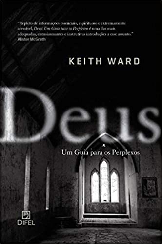 Deus - Um Guia para os Perplexos - Keith Ward