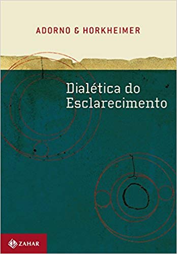 Dialética do Esclarecimento - Adorno & Horkheimer