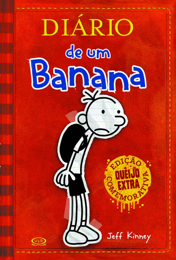 Diário de um Banana - Queijo Extra - Edição Comemorativa - Jeff Kinney
