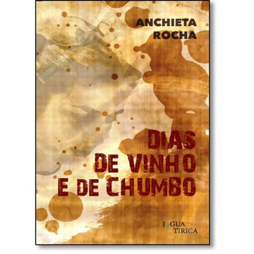 Dias de vinho e de chumbo