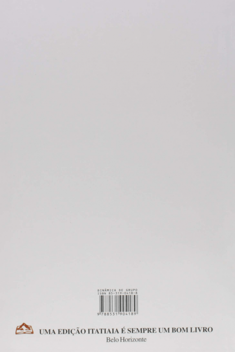 Dinâmica de Grupo e Desenvolvimento em Relações Humanas - Pierre Weil