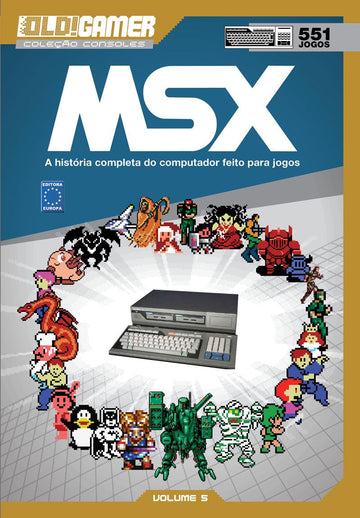 Dossiê Old Gamer - Coleção Consoles - Vol.05 - MSX