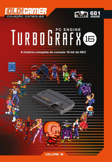 Dossiê Old Gamer - Coleção Consoles - Vol.16 - Turbo Grafx - PC Engine