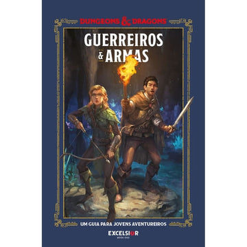 Dungeons e Dragons - Guerreiros e Armas - Um Guia Para Jovens Aventureiros