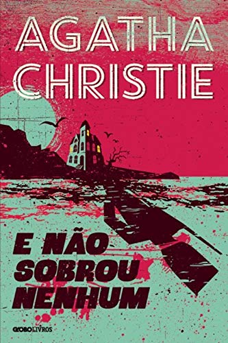 E não sobrou nenhum - Agatha Christie