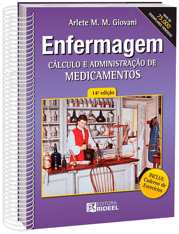 Enfermagem - Cálculo e Administração de Medicamentos - Arlete M. M. Giovani