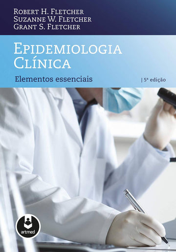 Epidemiologia Clínica - Elementos Essenciais - 5° Edição