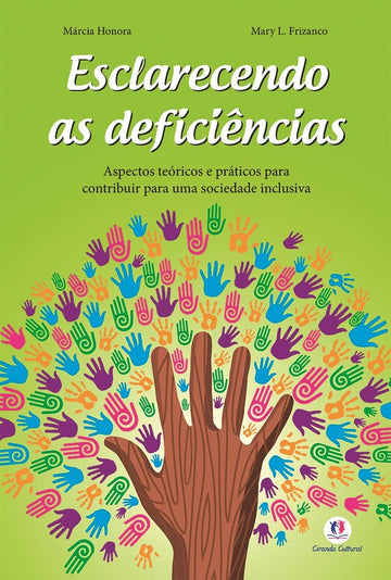 Esclarecendo as Deficiências - Márcia Honora e Mary L. Frizanco