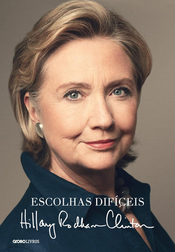 Escolhas Difíceis - Hillary Rodham Clinton