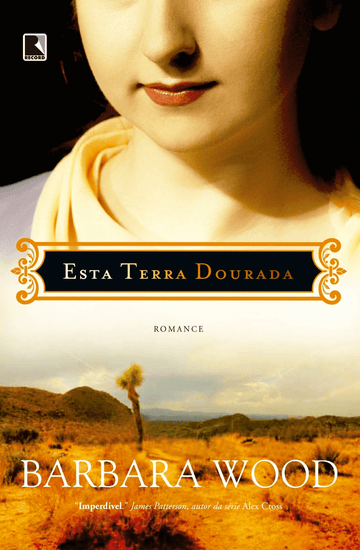 Esta Terra Dourada - Barbara Wood