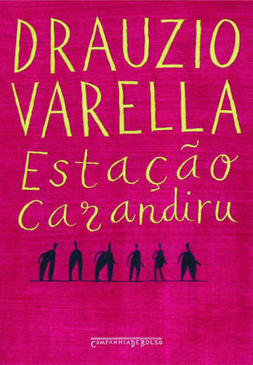 Estação Carandiru - Drauzio Varella
