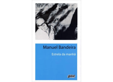 Estrela da Manhã - Manuel Bandeira