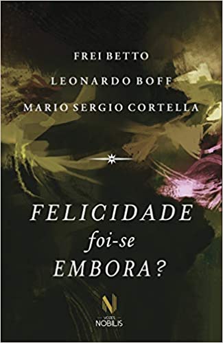 Felicidade Foi-se Embora?