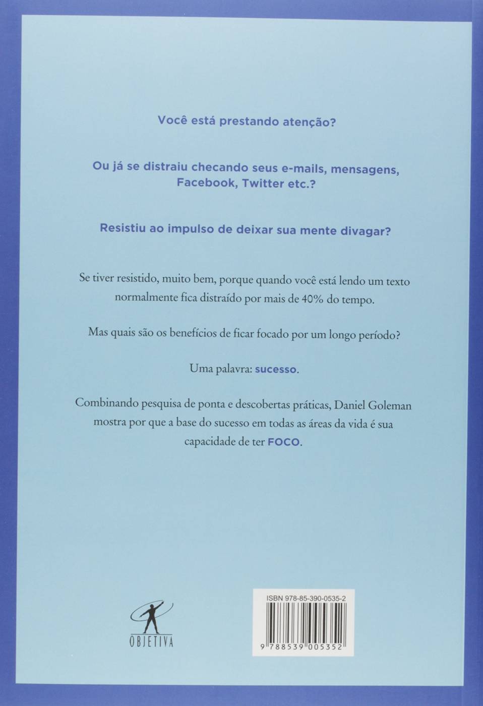 Foco - A Atenção e seu Papel Fundamental Para o Sucesso - Daniel Goleman