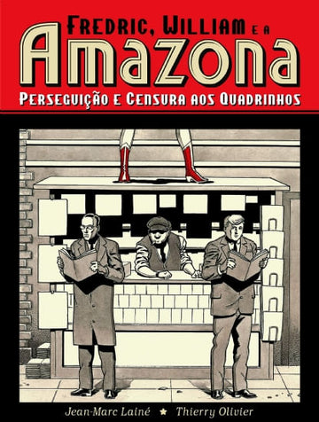 Fredric, William e a Amazona - Perseguição e Censura aos Quadrinhos