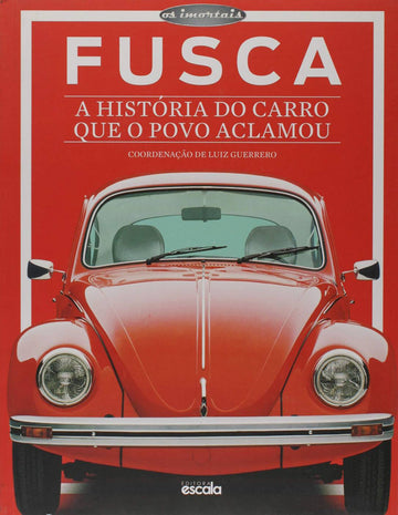 Fusca: A história do carro que o povo aclamou
