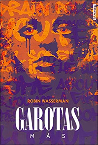 Garotas Más - Robin Wasserman