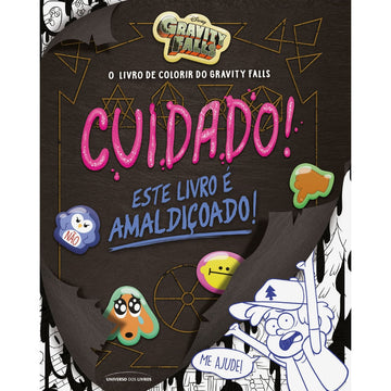 Gravity Falls: Livro de Colorir - Cuidado Este Livro é Amaldiçoado